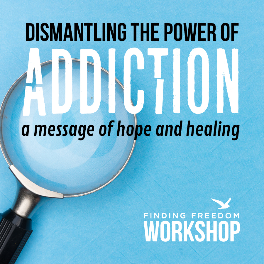 Dismantling the Power of Addiction: A message of hope and healing